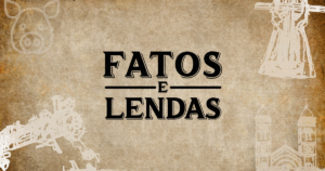 Fatos e Lendas