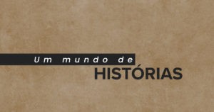 Um mundo de histórias