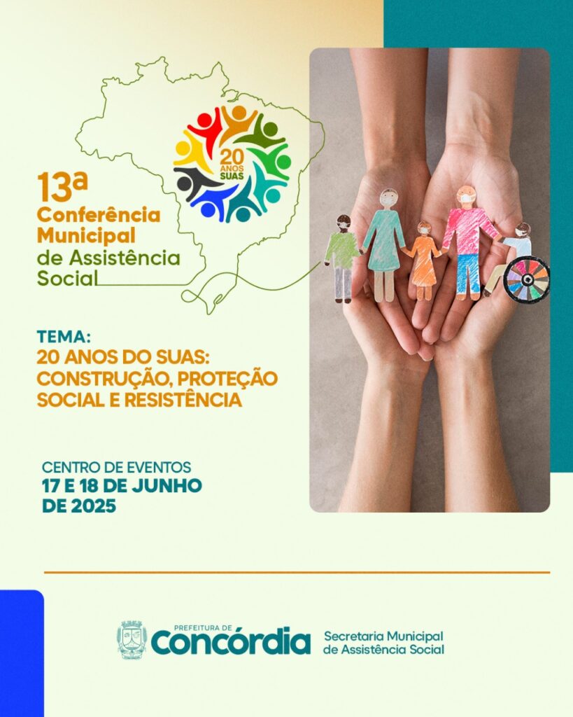 Concórdia promove 13ª Conferência Municipal de Assistência Social nos dias 17 e 18 de junho