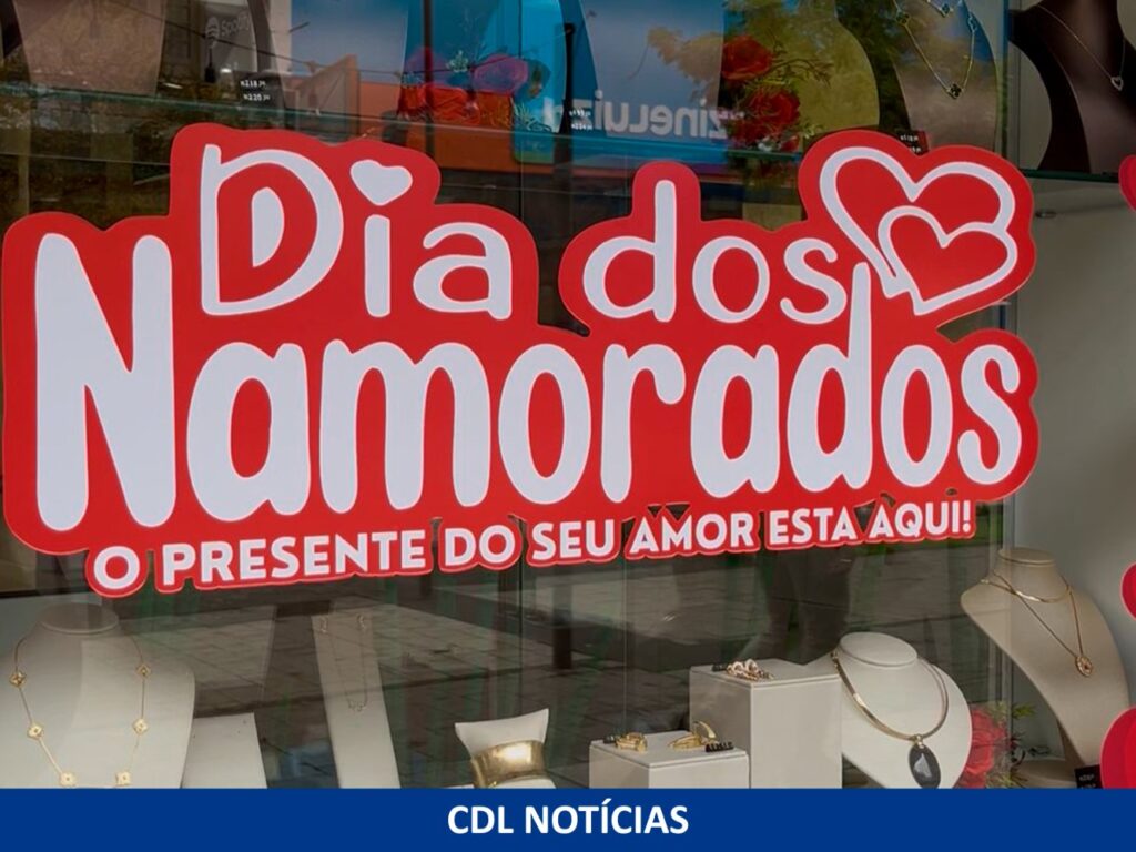 Dia dos Namorados deve movimentar R$ 22 bilhões no varejo em Concórdia