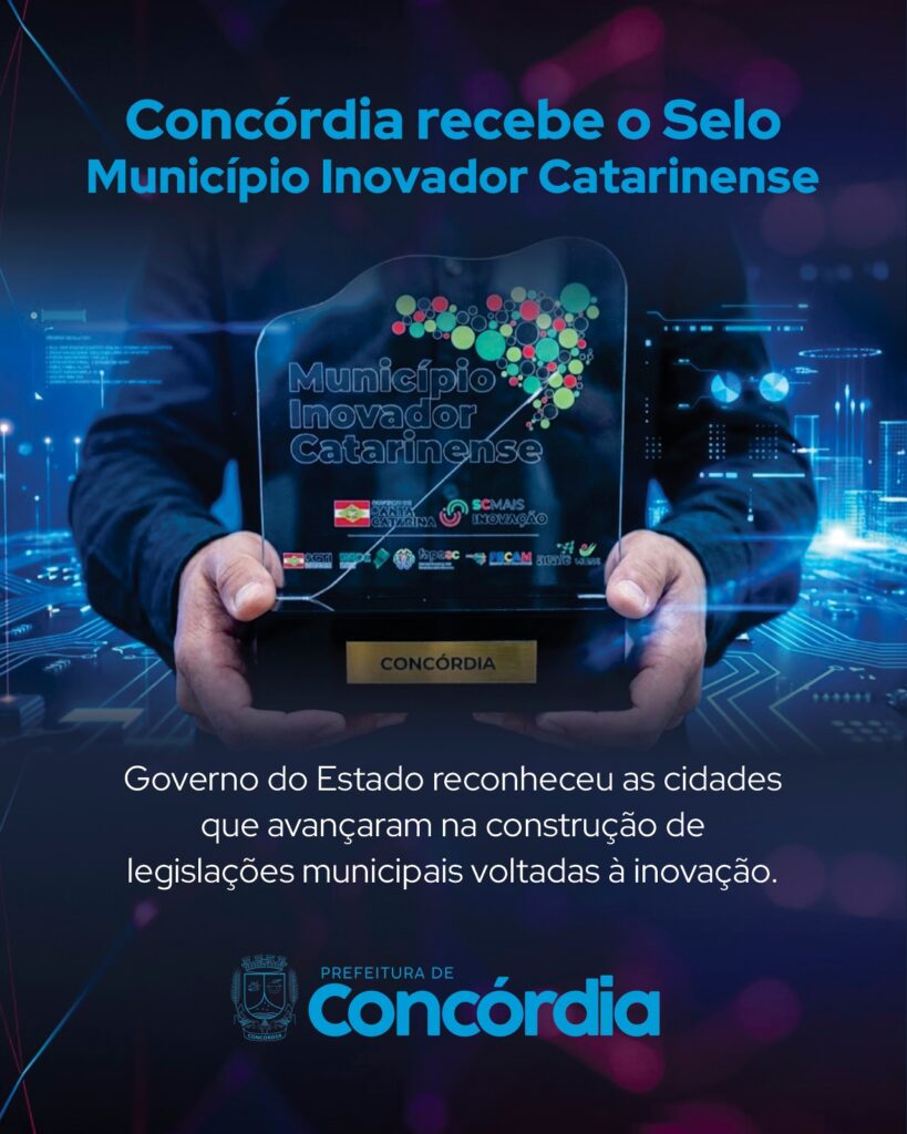 Concórdia recebe Selo Município Inovador Catarinense por avanços em legislação tecnológica