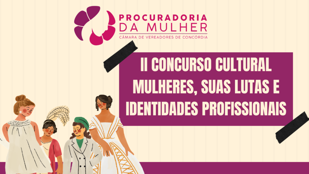 Câmara lança 2ª edição de concurso cultural que valoriza o protagonismo feminino em Concórdia