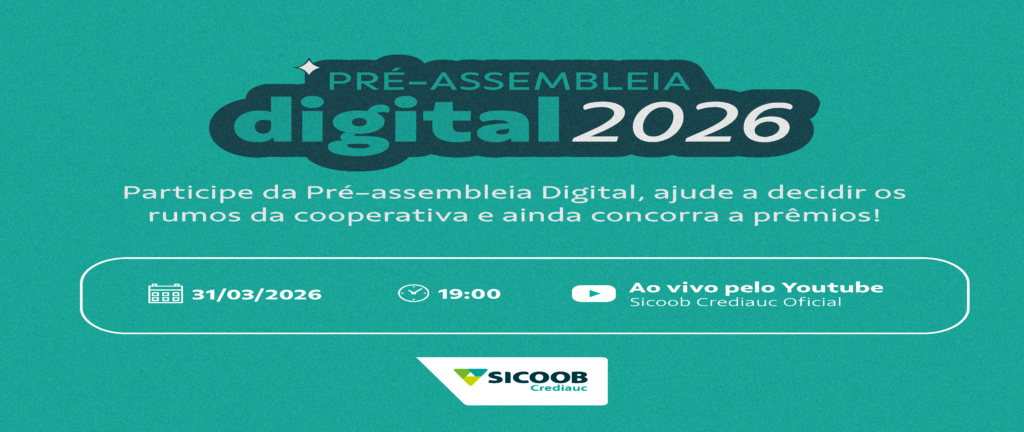 Sicoob Crediauc convida para a Pré-Assembleia Digital 2026