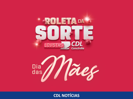 Ação especial de Dia das Mães da CDL Concórdia distribuiu mais de R$ 11 mil
